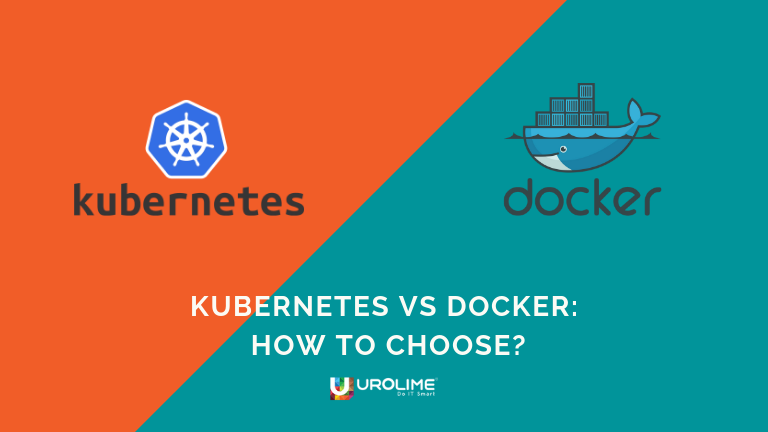 Kubernetes vs Docker: How to Choose? - Urolime Blogs