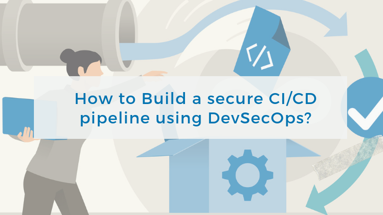 How To Build A Secure CI/CD Pipeline Using DevSecOps? - Urolime Blogs