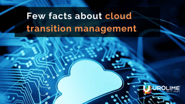 Few facts about cloud transition management