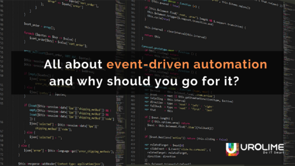 All about event-driven automation and why should you go for it?