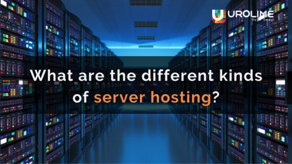 What are the different kinds of server hosting?