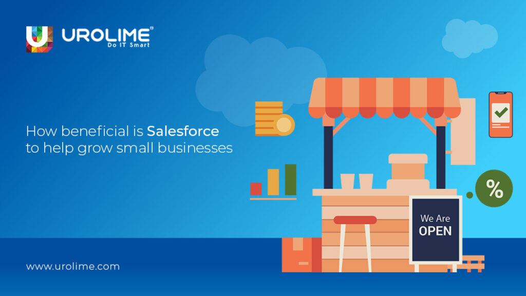 How Salesforce Can Be Beneficial For Small Businesses - Urolime Blogs