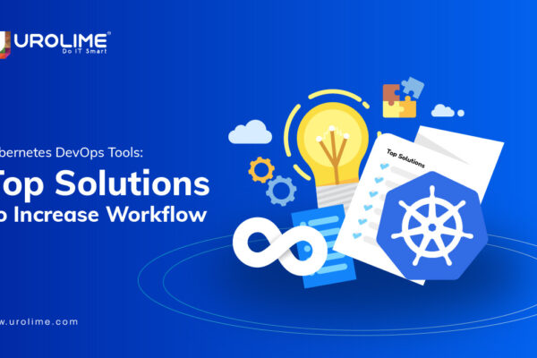 Kubernetes DevOps Tools: Top Solutions To Increase Workflow