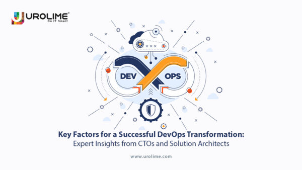 Key Factors for a Successful DevOps Transformation: Expert Insights from CTOs and Solution Architects